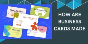 how are business cards made (2)