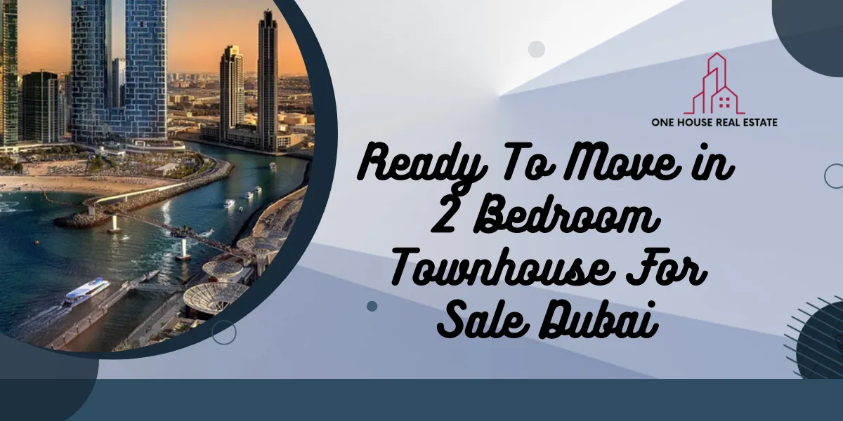 Ready To Move in 2 Bedroom Townhouse For Sale Dubai