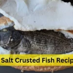 Salt Crusted Fish Recipe