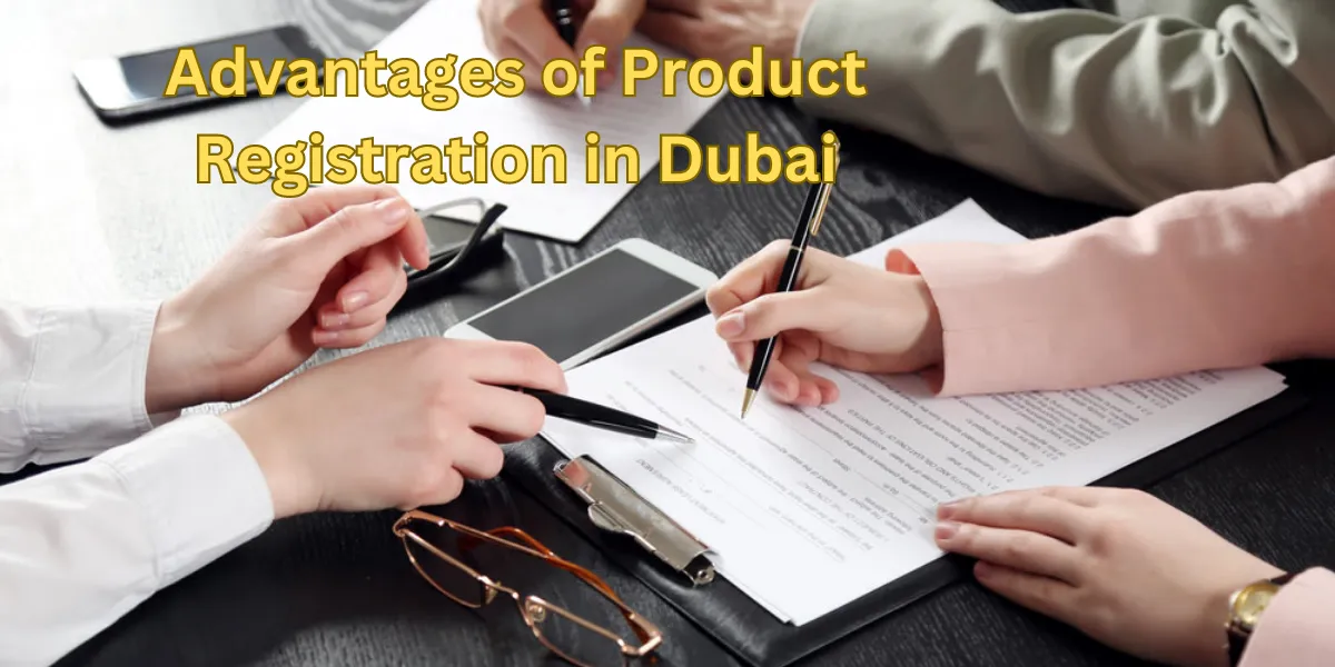 Advantages of Product Registration in Dubai