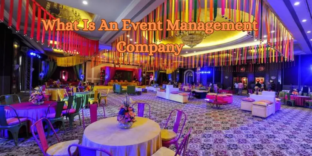 What Is An Event Management Company