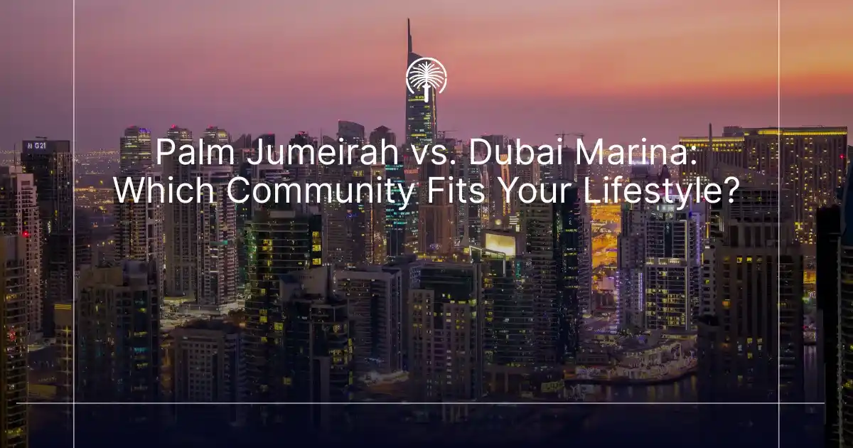 Palm Jumeirah vs. Dubai Marina